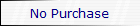No Purchase